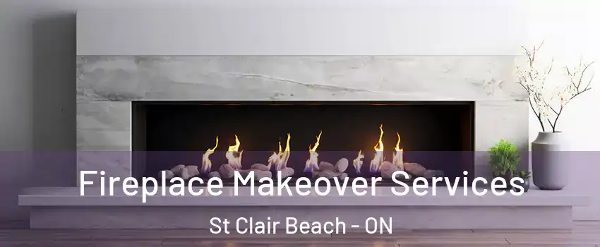  Fireplace Makeover Services St Clair Beach - ON