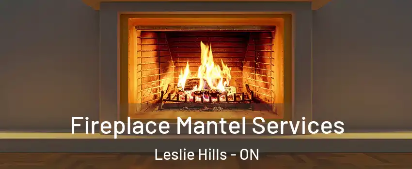  Fireplace Mantel Services Leslie Hills - ON