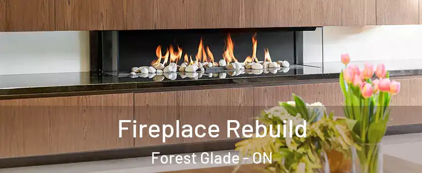  Fireplace Rebuild Forest Glade - ON