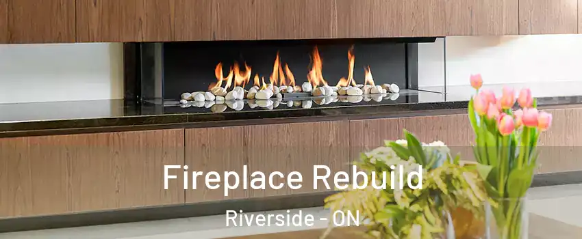  Fireplace Rebuild Riverside - ON