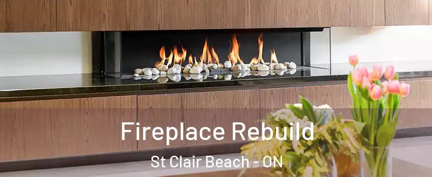  Fireplace Rebuild St Clair Beach - ON