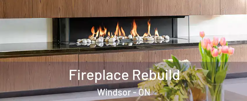  Fireplace Rebuild Windsor - ON