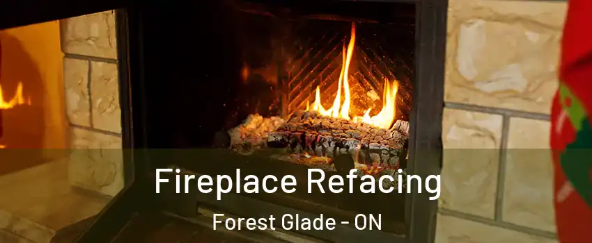  Fireplace Refacing Forest Glade - ON