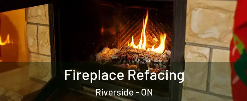  Fireplace Refacing Riverside - ON