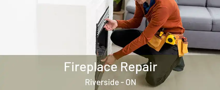  Fireplace Repair Riverside - ON