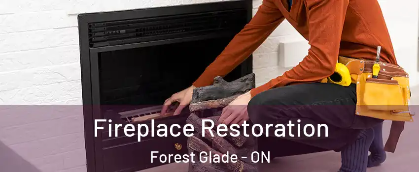  Fireplace Restoration Forest Glade - ON