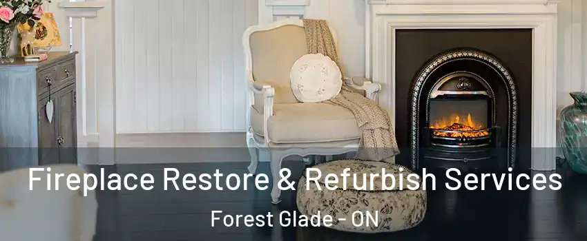  Fireplace Restore & Refurbish Services Forest Glade - ON
