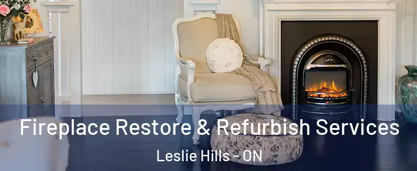  Fireplace Restore & Refurbish Services Leslie Hills - ON