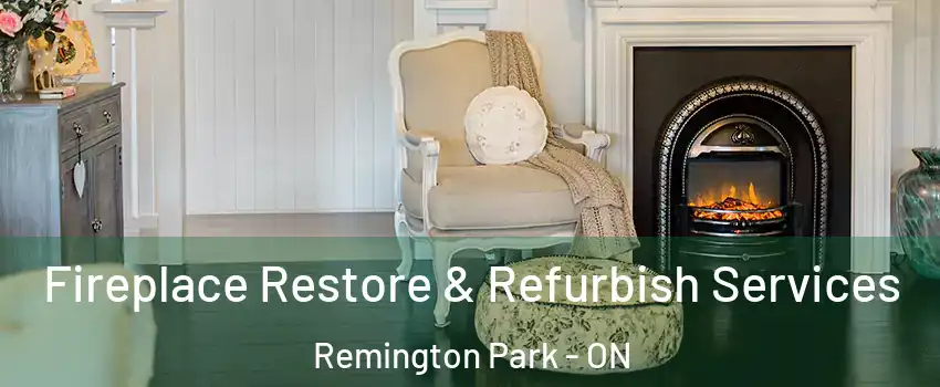  Fireplace Restore & Refurbish Services Remington Park - ON