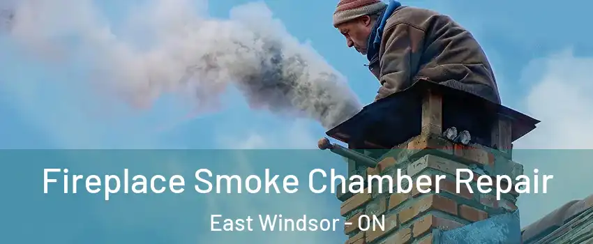  Fireplace Smoke Chamber Repair East Windsor - ON