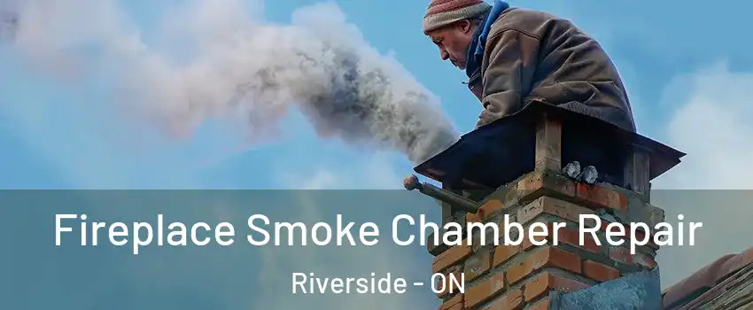  Fireplace Smoke Chamber Repair Riverside - ON