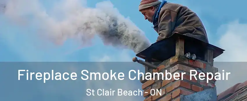  Fireplace Smoke Chamber Repair St Clair Beach - ON