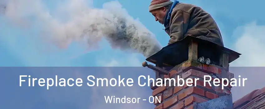  Fireplace Smoke Chamber Repair Windsor - ON