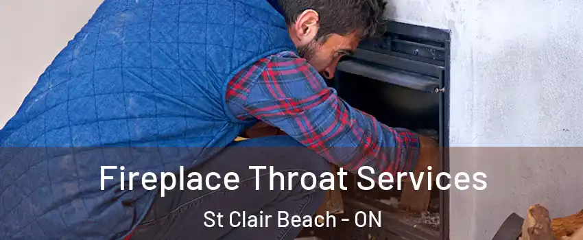  Fireplace Throat Services St Clair Beach - ON
