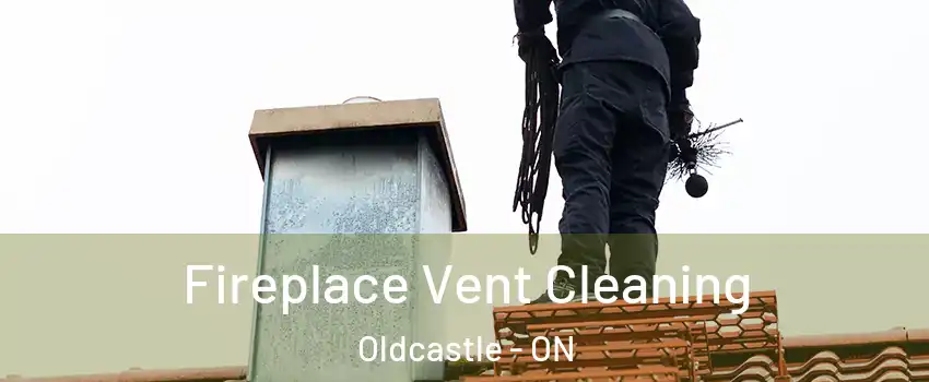  Fireplace Vent Cleaning Oldcastle - ON
