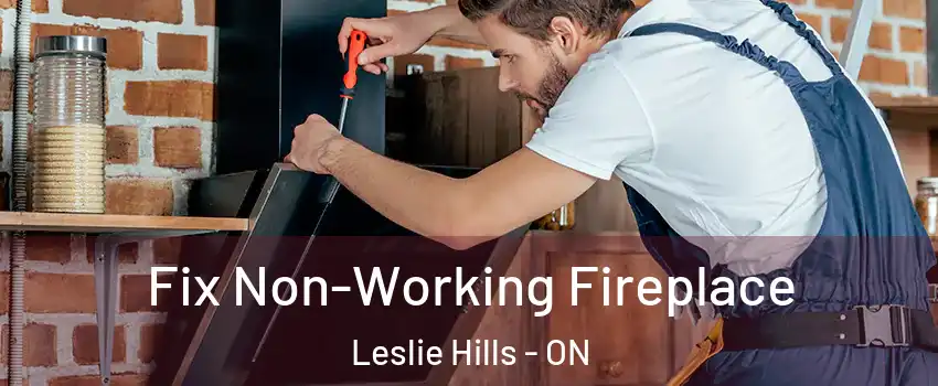  Fix Non-Working Fireplace Leslie Hills - ON