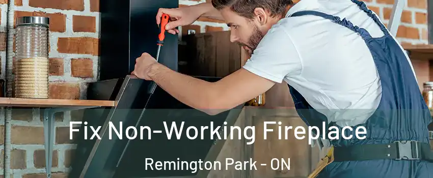  Fix Non-Working Fireplace Remington Park - ON
