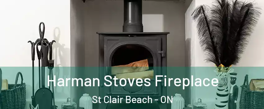 Harman Stoves Fireplace St Clair Beach - ON
