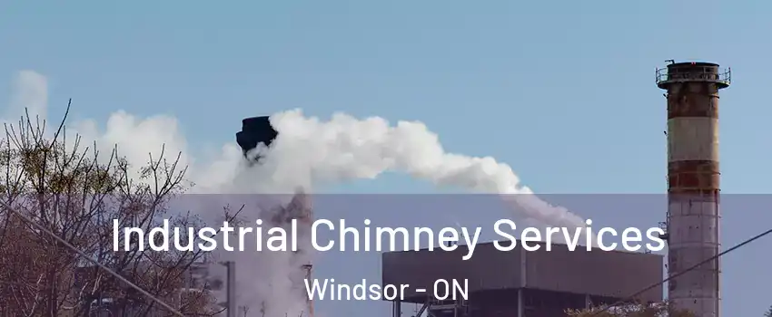  Industrial Chimney Services Windsor - ON