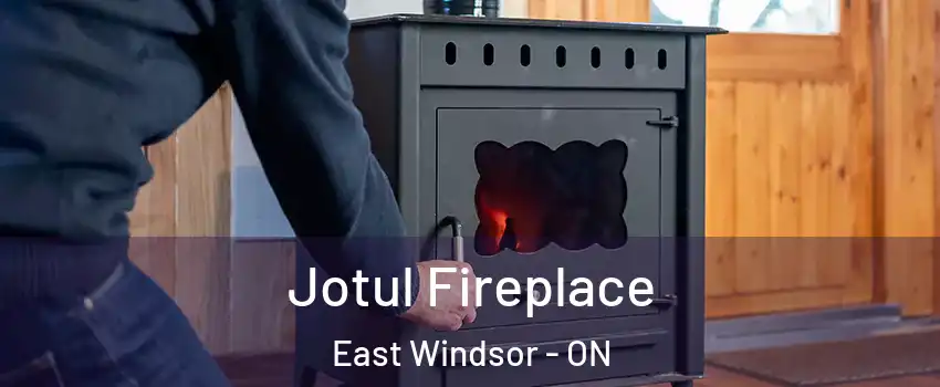  Jotul Fireplace East Windsor - ON