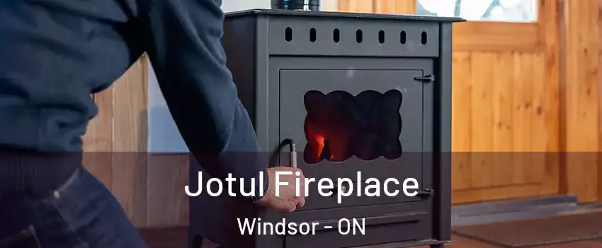  Jotul Fireplace Windsor - ON