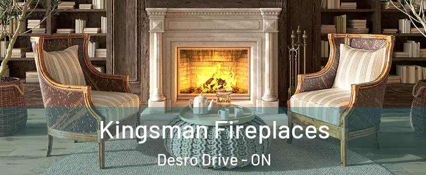  Kingsman Fireplaces Desro Drive - ON