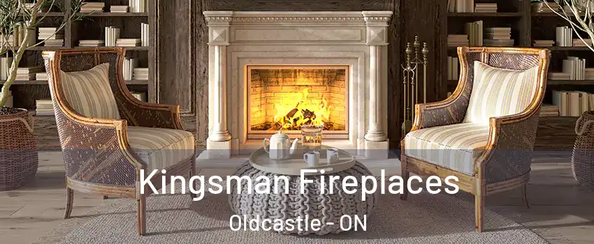  Kingsman Fireplaces Oldcastle - ON