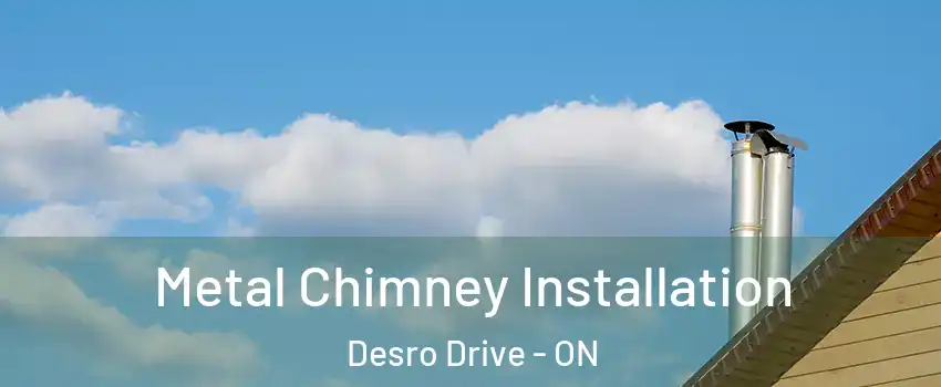  Metal Chimney Installation Desro Drive - ON