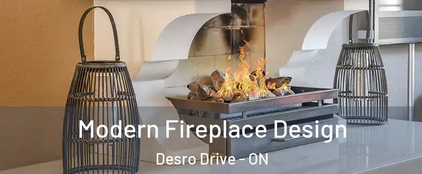  Modern Fireplace Design Desro Drive - ON