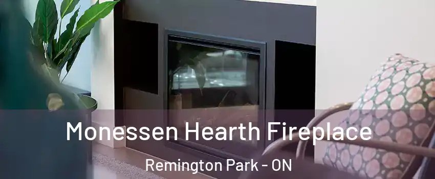  Monessen Hearth Fireplace Remington Park - ON