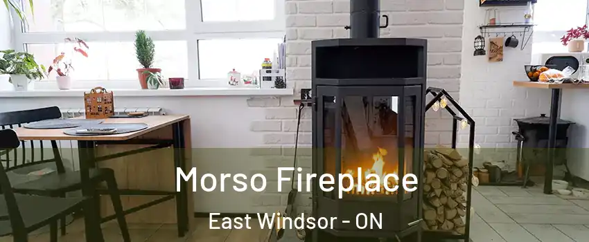  Morso Fireplace East Windsor - ON
