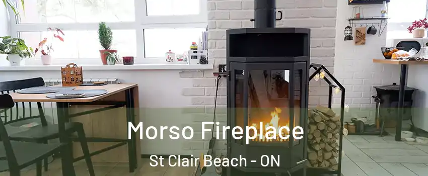  Morso Fireplace St Clair Beach - ON