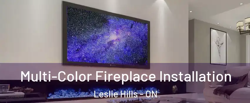  Multi-Color Fireplace Installation Leslie Hills - ON