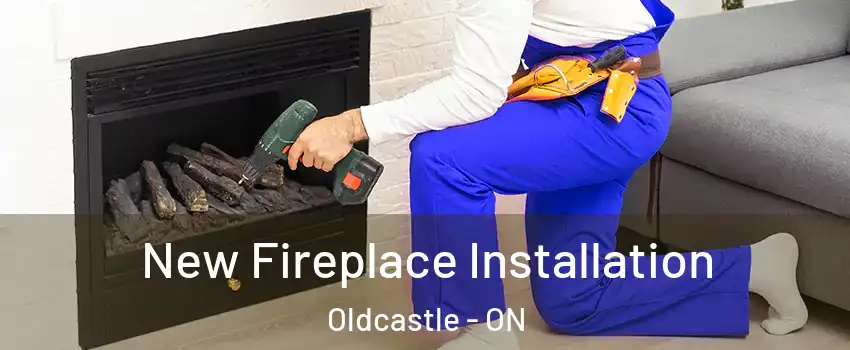  New Fireplace Installation Oldcastle - ON