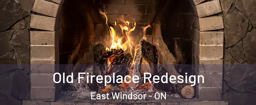  Old Fireplace Redesign East Windsor - ON