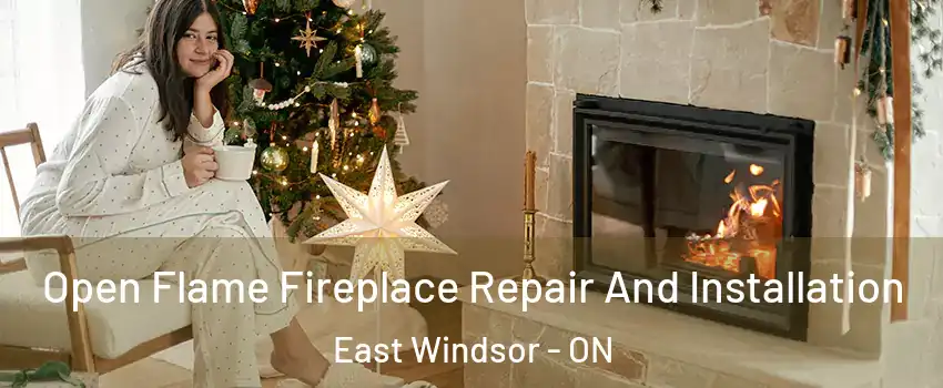  Open Flame Fireplace Repair And Installation East Windsor - ON