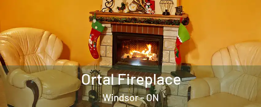  Ortal Fireplace Windsor - ON