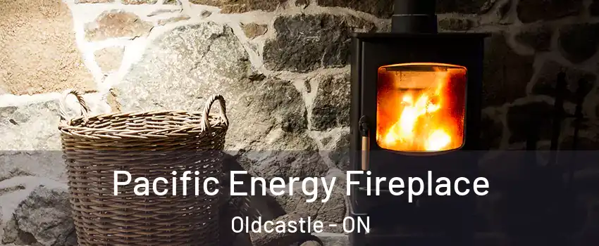  Pacific Energy Fireplace Oldcastle - ON