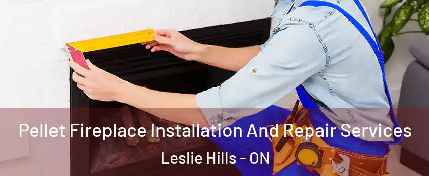  Pellet Fireplace Installation And Repair Services Leslie Hills - ON