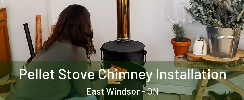  Pellet Stove Chimney Installation East Windsor - ON