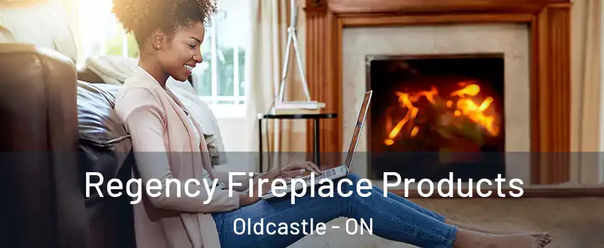  Regency Fireplace Products Oldcastle - ON
