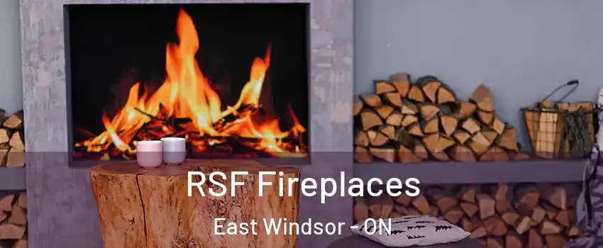  RSF Fireplaces East Windsor - ON