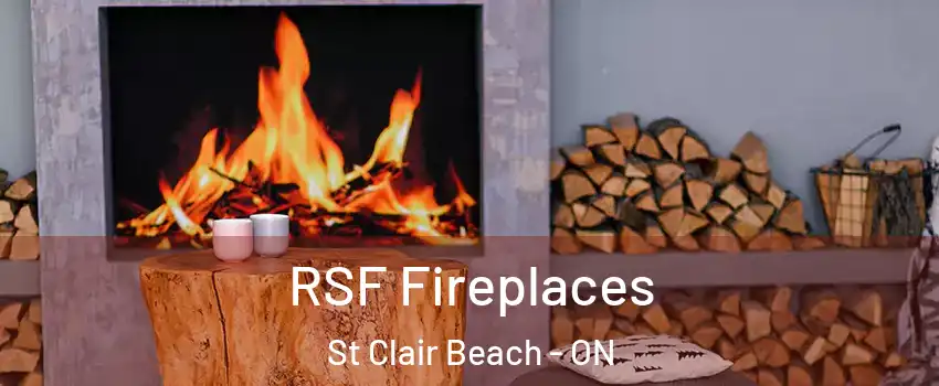  RSF Fireplaces St Clair Beach - ON