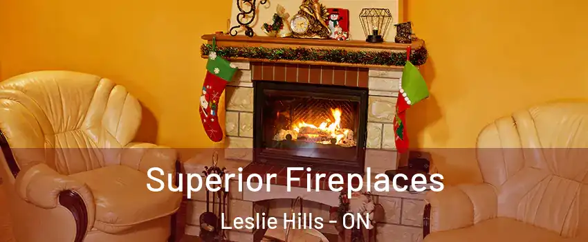  Superior Fireplaces Leslie Hills - ON