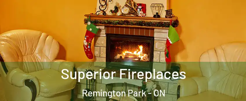  Superior Fireplaces Remington Park - ON