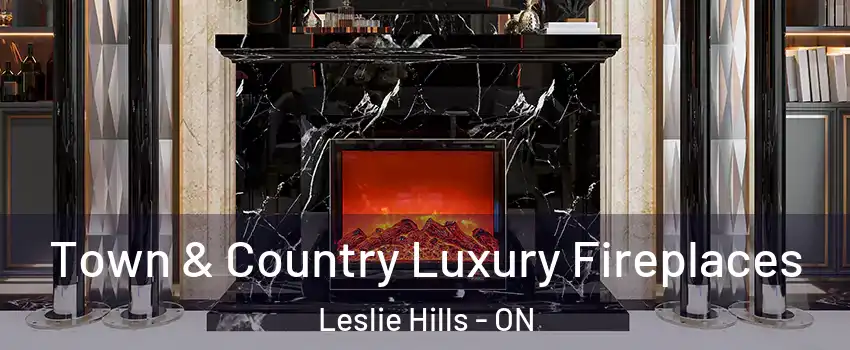  Town & Country Luxury Fireplaces Leslie Hills - ON