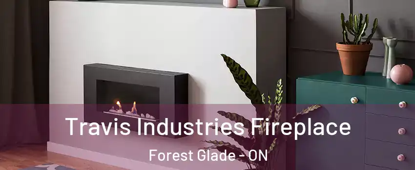 Travis Industries Fireplace Forest Glade - ON