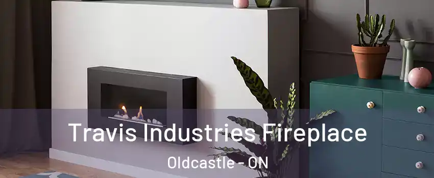  Travis Industries Fireplace Oldcastle - ON