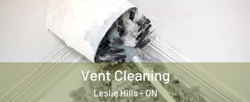  Vent Cleaning Leslie Hills - ON