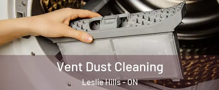 Vent Dust Cleaning Leslie Hills - ON